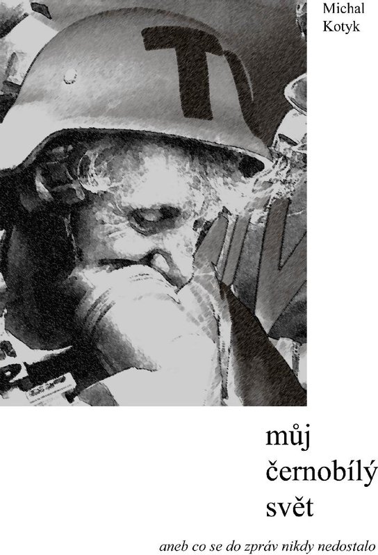 Můj černobílý svět -  Michal Kotyk