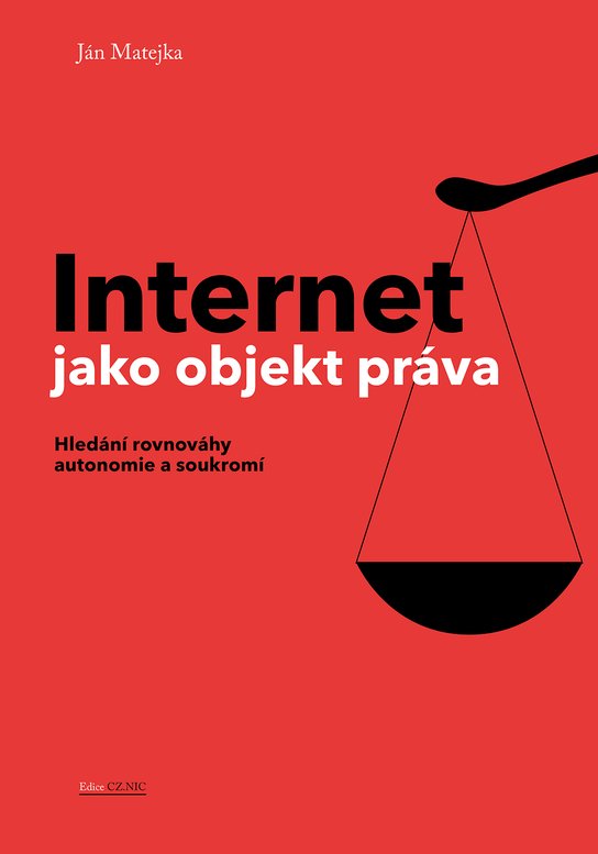 Internet jako objekt práva - Ján Matejka