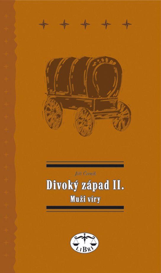 Divoký západ II. Muži víry -  Jiří Černík