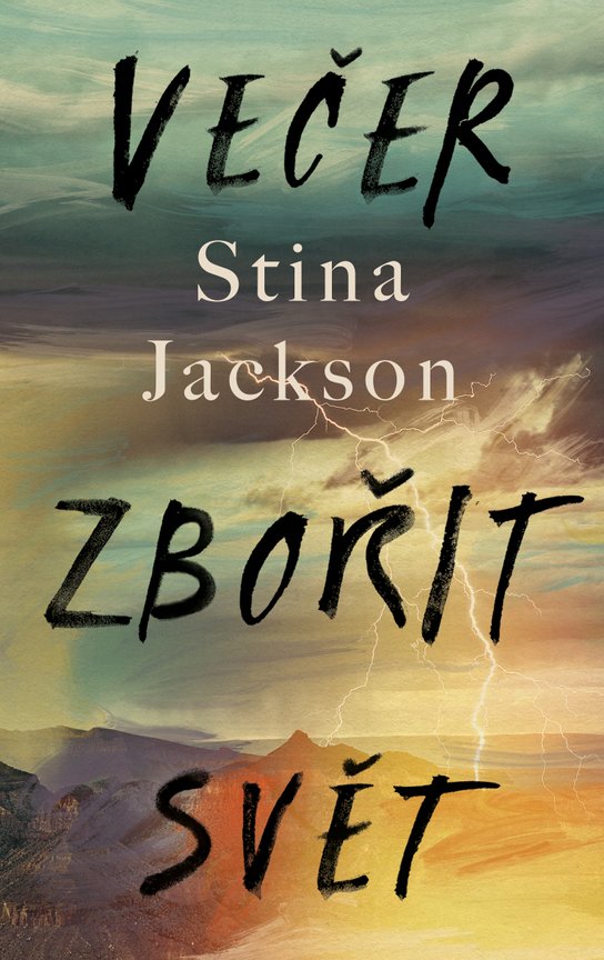 Večer zbořit svět