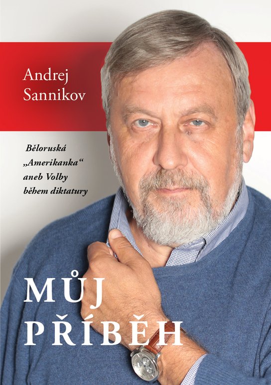 Můj příběh - Andrej Sannikov