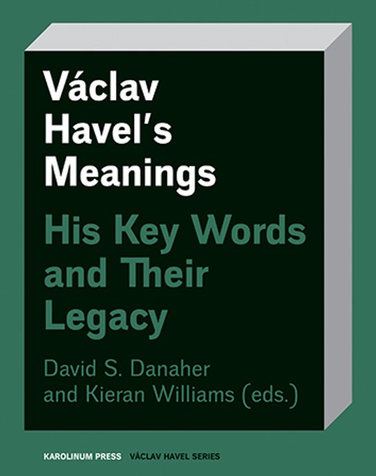 Václav Havel’s Meanings -  Kieran Williams