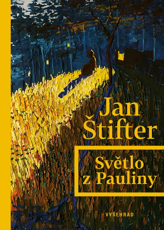 Světlo z Pauliny -  Jan Štifter