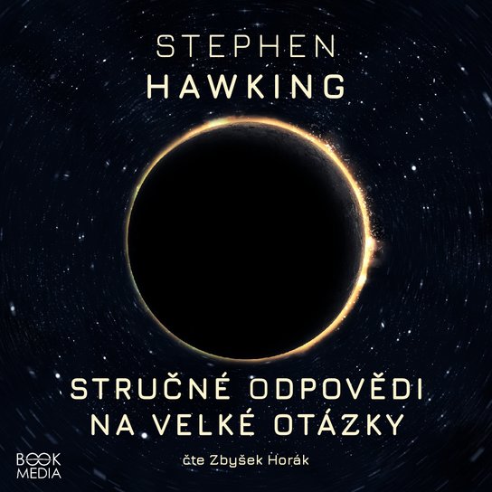 Stručné odpovědi na velké otázky -  Stephen William Hawking
