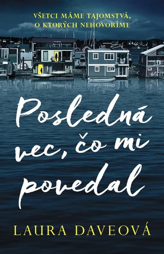 Posledná vec, čo mi povedal -  Laura Daveová