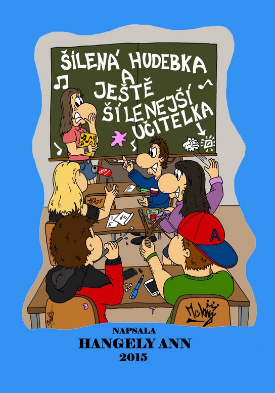 Šílená hudebka - Hangely Ann