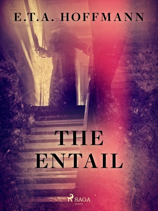 The Entail -  E.T.A. Hoffmann