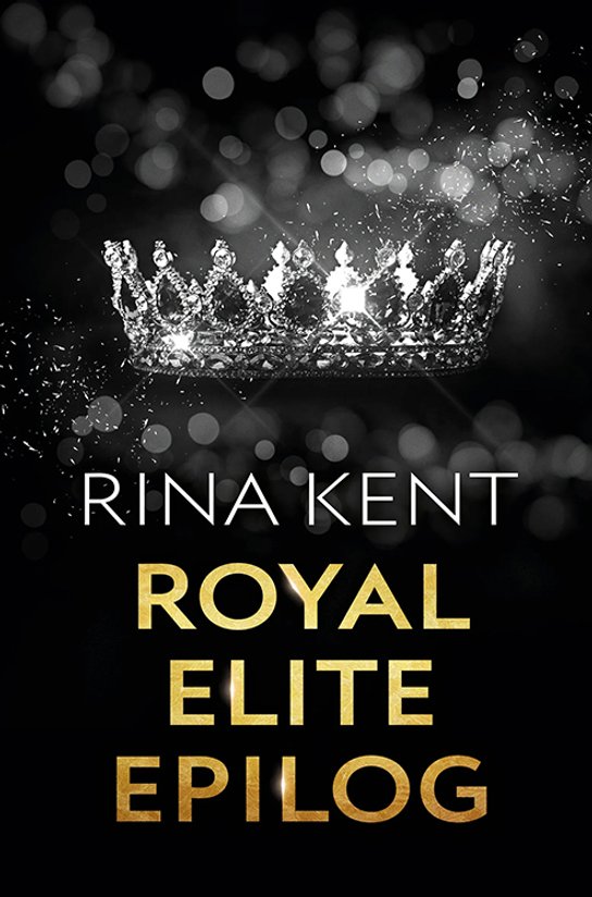 Royal Elite: Epilog -  Rina Kent