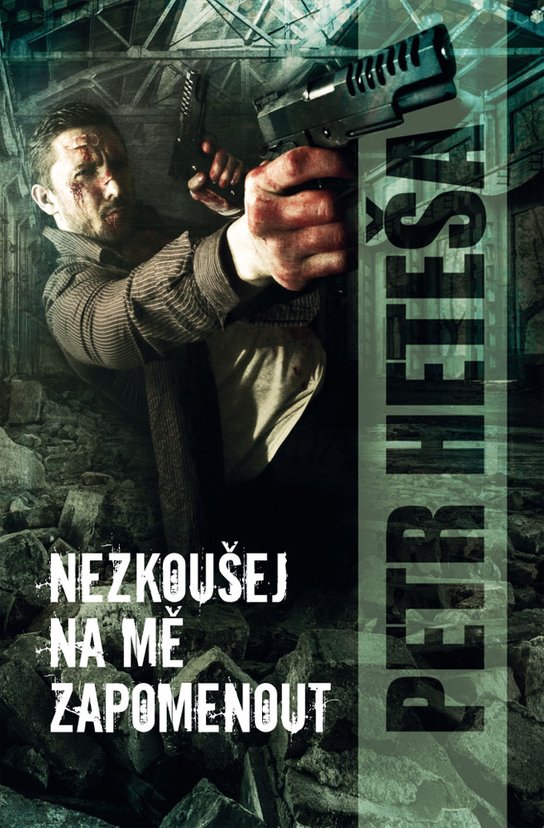 Nezkoušej na mě zapomenout -  Petr Heteša