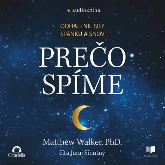 Prečo spíme -  Matthew Walker