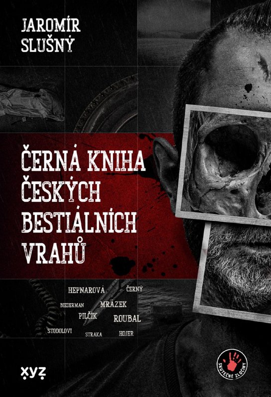 Černá kniha českých bestiálních vrahů -  Jaromír Slušný