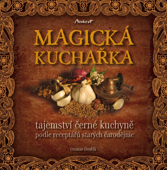 Magická kuchařka -  Otomar Dvořák