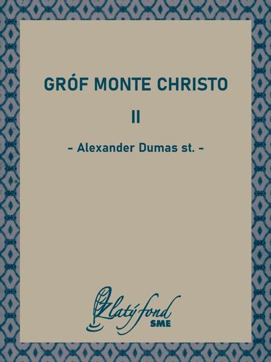 Gróf Monte Christo II -  Alexander Dumas st.