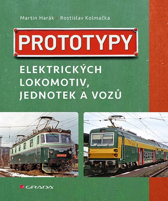 Prototypy elektrických lokomotiv, jednotek a vozů -  Rostislav Kolmačka