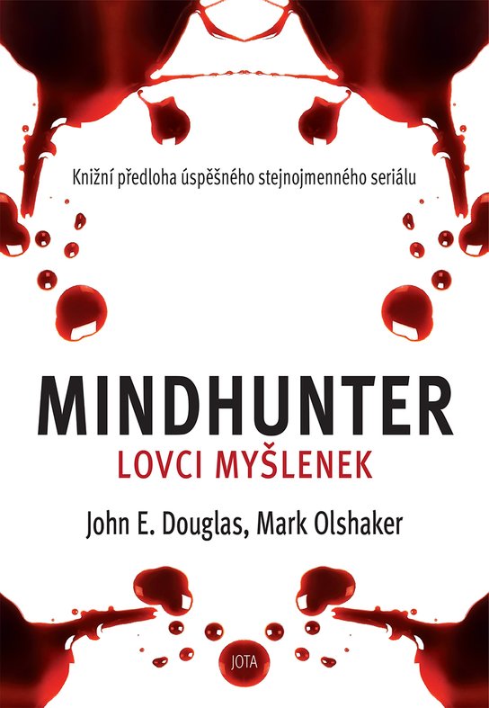 Mindhunter – Lovci myšlenek - Mark Olshaker, John Douglas