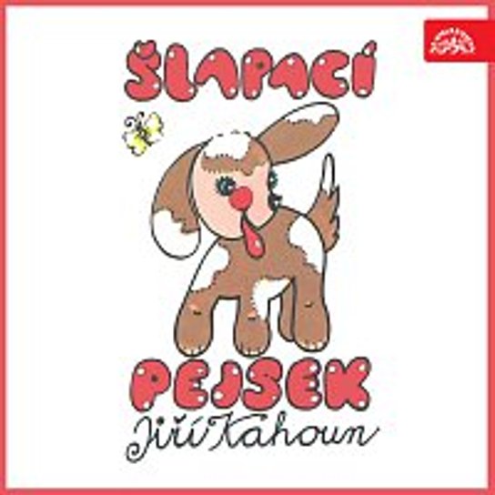 Šlapací pejsek a další pohádky -  Jiří Kahoun