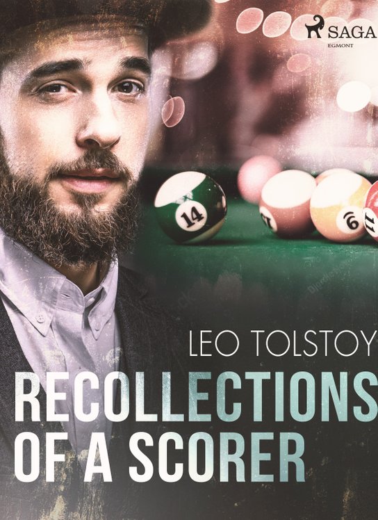 Recollections of a scorer -  Leo Tolstoy