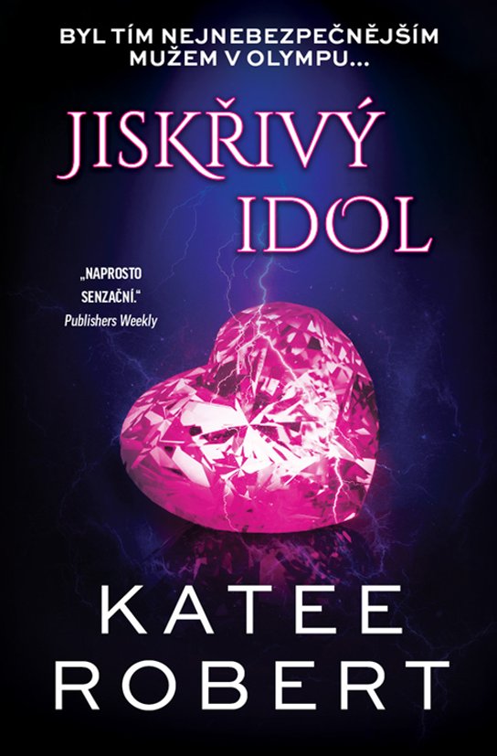 Jiskřivý idol -  Katee Robert