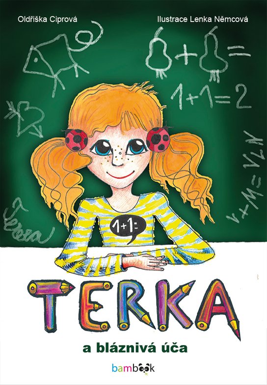 Terka a bláznivá úča -  Oldřiška Ciprová