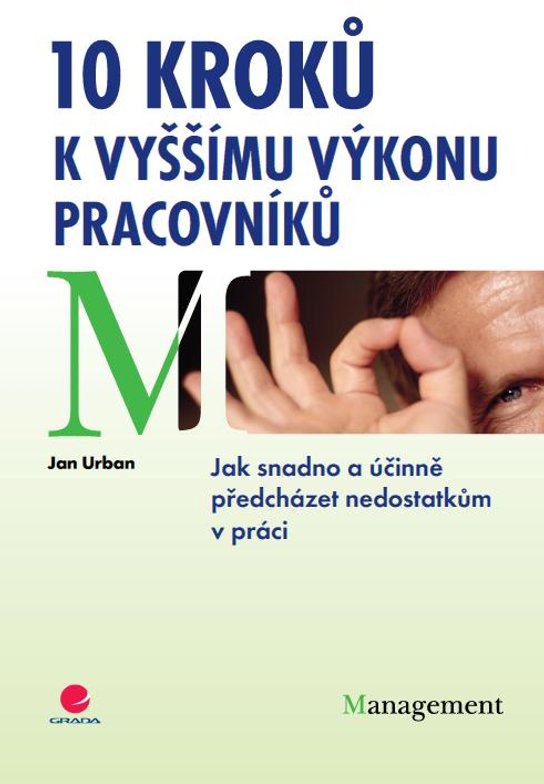 10 kroků k vyššímu výkonu pracovníků -  Jan Urban