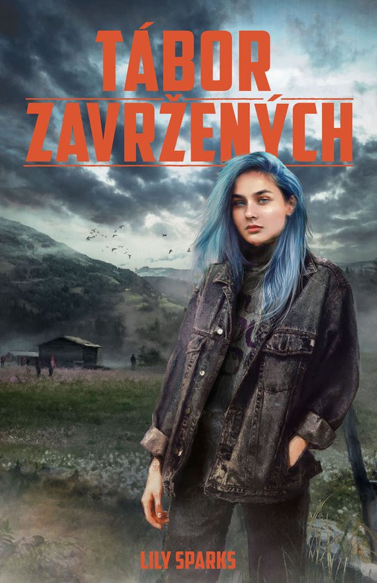 Tábor zavržených -  Lily Sparks