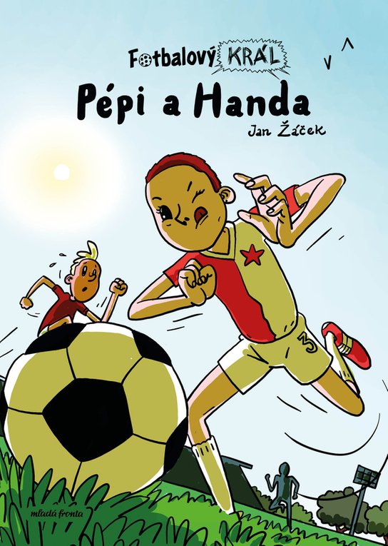Fotbalový král: Pépi a Handa -  Jan Žáček