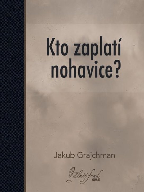 Kto zaplatí nohavice? -  Jakub Grajchman