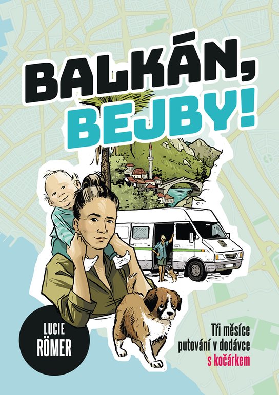 Balkán, bejby! -  Lucie Roemer