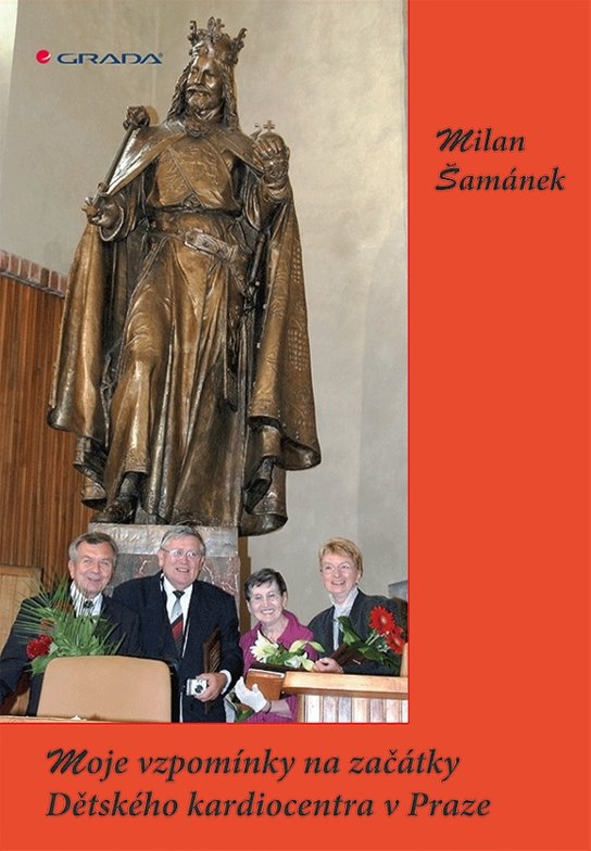 Moje vzpomínky na začátky Dětského kardiocentra v Praze -  Milan Šamánek