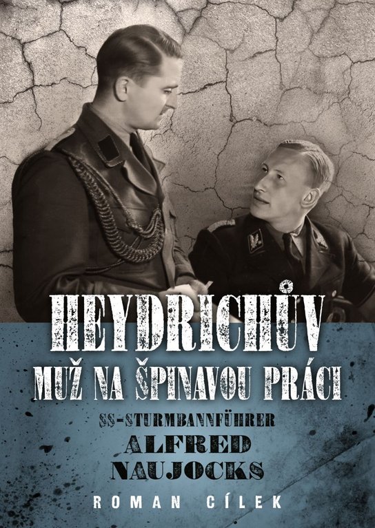 Heydrichův muž na špinavou práci - Roman Cílek