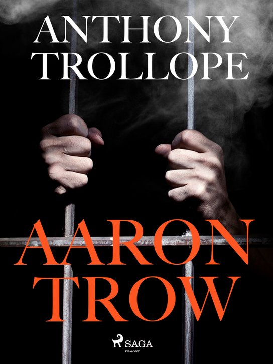 Aaron Trow -  Anthony Trollope