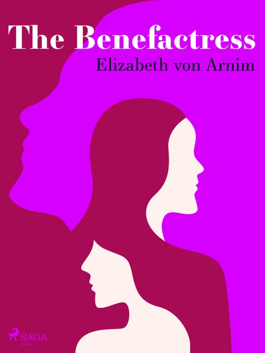 The Benefactress -  Elizabeth von Arnim