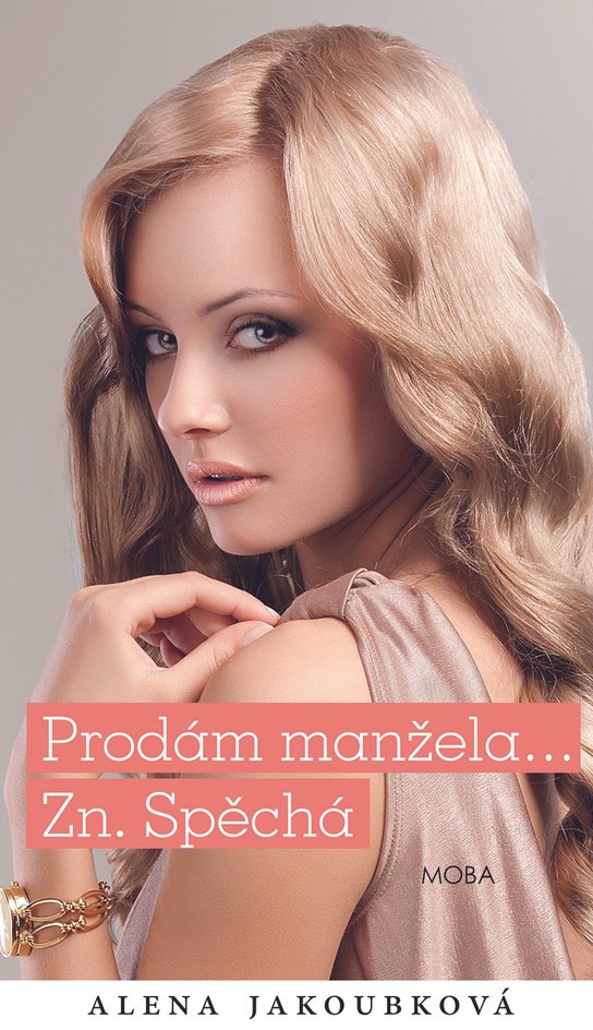 Prodám manžela zn. spěchá - Alena Jakoubková