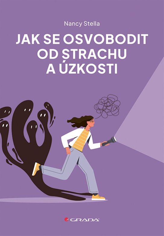 Jak se osvobodit od strachu a úzkosti -  Nancy Stella