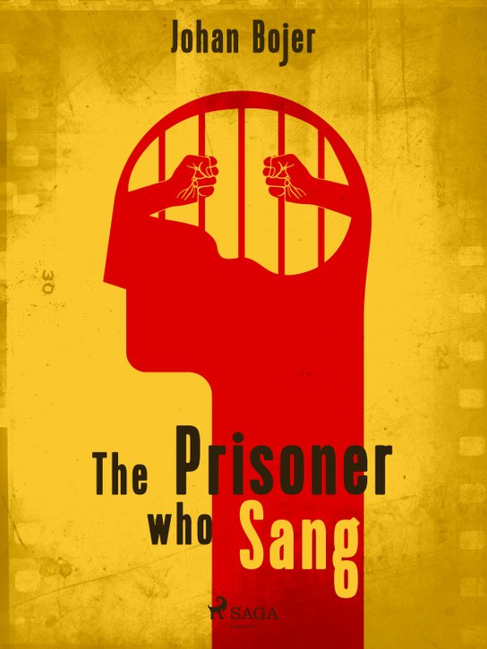 The Prisoner who Sang -  Johan Bojer