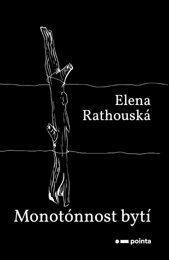 Monotónnost bytí -  Elena Rathouská