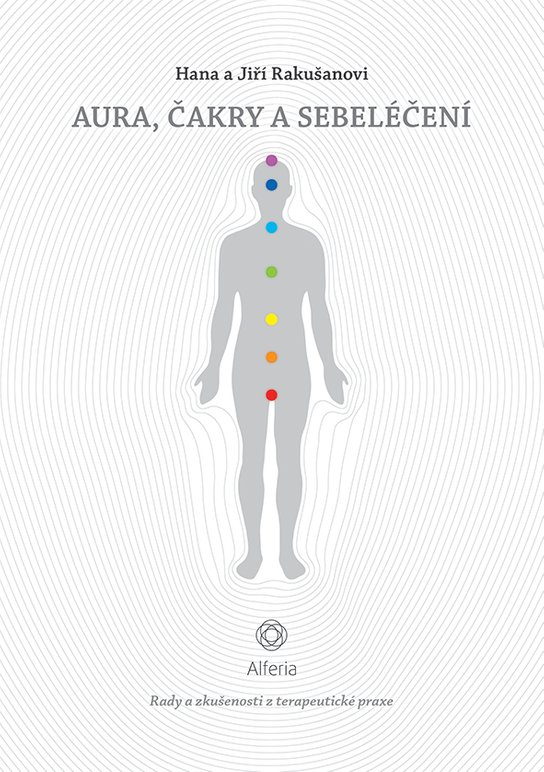 Aura, čakry a sebeléčení -  Hana Rakušanová