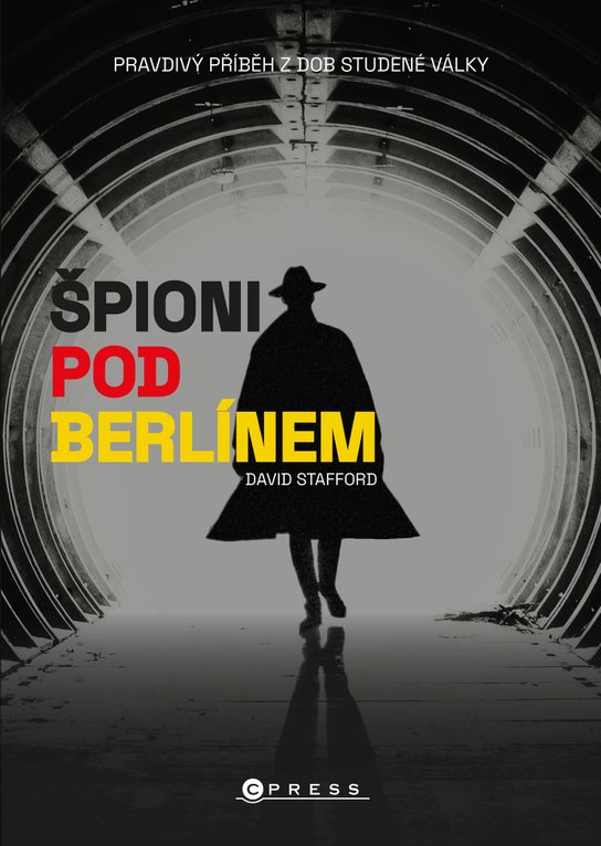 Špioni pod Berlínem -  David Stafford