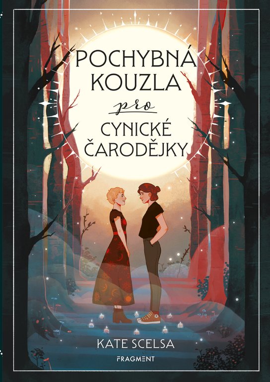 Pochybná kouzla pro cynické čarodějky -  Kate Scelsa