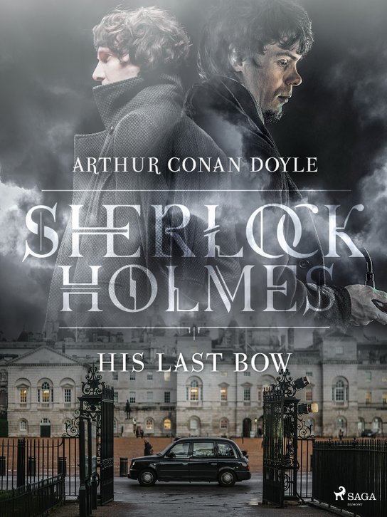 His Last Bow -  Arthur Conan Doyle