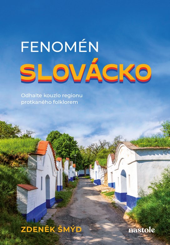 Fenomén Slovácko -  Zdeněk Šmýd