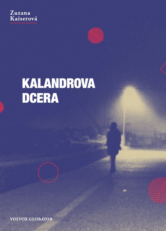 Kalandrova dcera - Zuzana Kaiserová