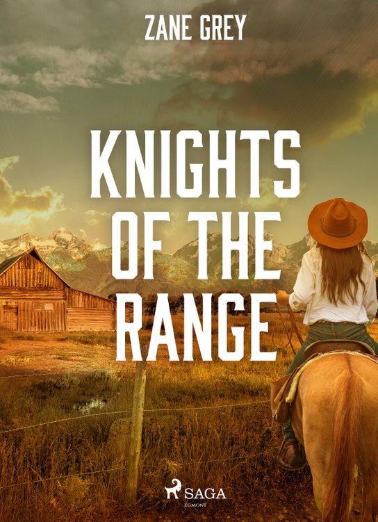 Knights of the Range -  Zane Grey