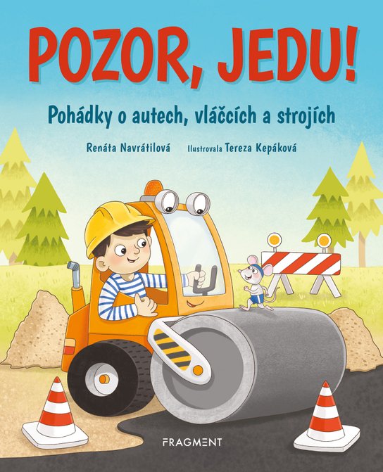 Pozor, jedu! -  Ing. Renáta  Navrátilová