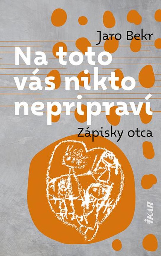 Na toto vás nikto nepripraví -  Jaro Bekr