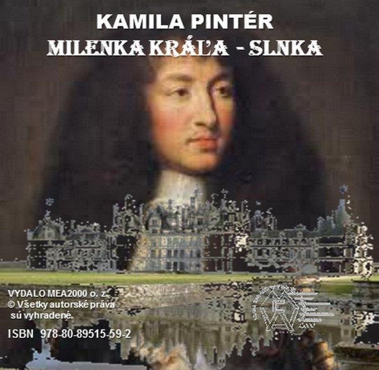 Milenka Kráľa-Slnka -  Kamila Pintér
