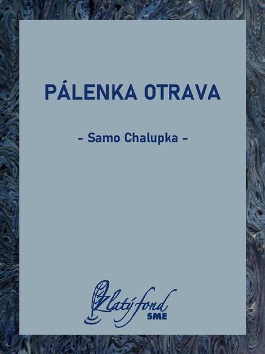 Pálenka otrava -  Samo Chalupka