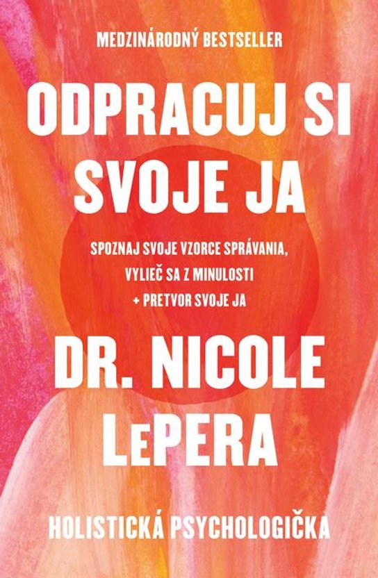 Odpracuj si svoje ja -  Nicole Lepera