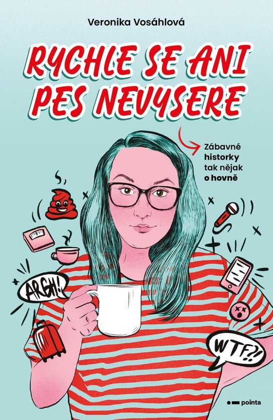 Rychle se ani pes nevysere -  Veronika Vosáhlová