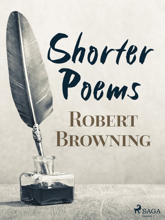 Shorter Poems -  Robert Browning